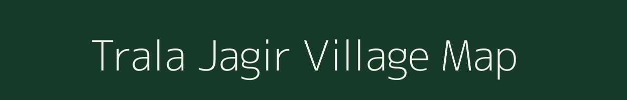 Trala Jagir village map in Jammu & Kashmir