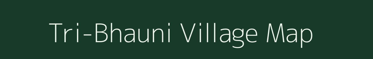 Tri-Bhauni village map in Bihar