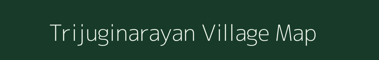 Trijuginarayan village map in Uttarakhand