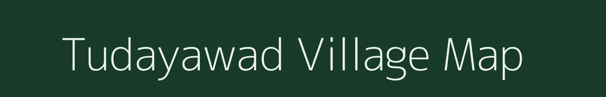 Tudayawad village map in Madhya Pradesh
