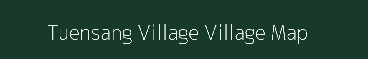 Tuensang Village village map in Nagaland