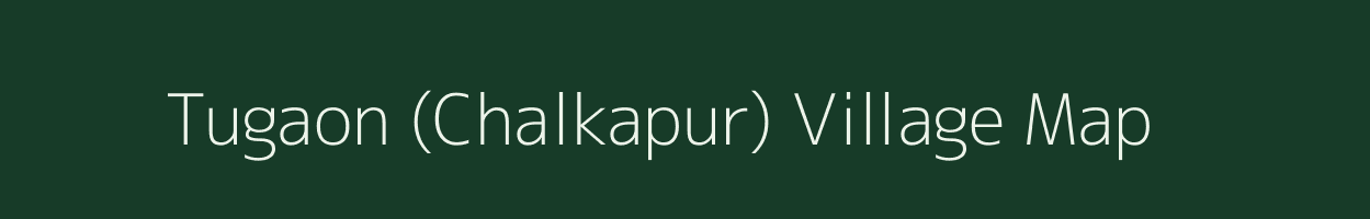 Tugaon (Chalkapur) village map in Karnataka