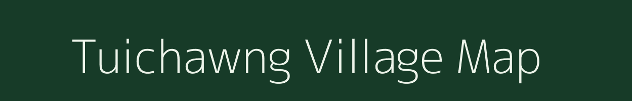 Tuichawng village map in Mizoram