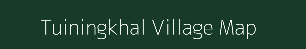 Tuiningkhal village map in Manipur