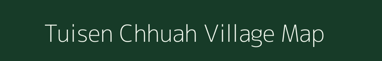 Tuisen Chhuah village map in Mizoram