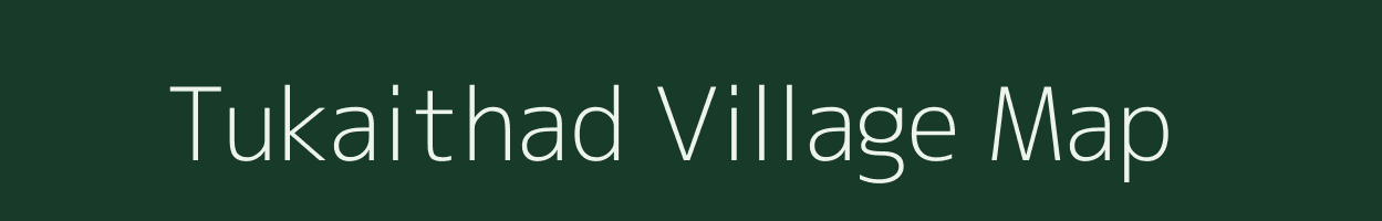 Tukaithad village map in Madhya Pradesh