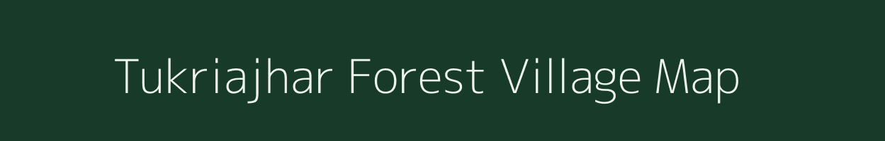 Tukriajhar Forest village map in West Bengal