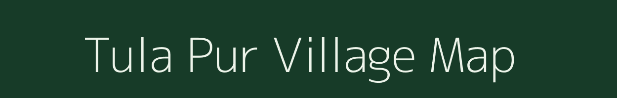 Tula Pur village map in Uttar Pradesh