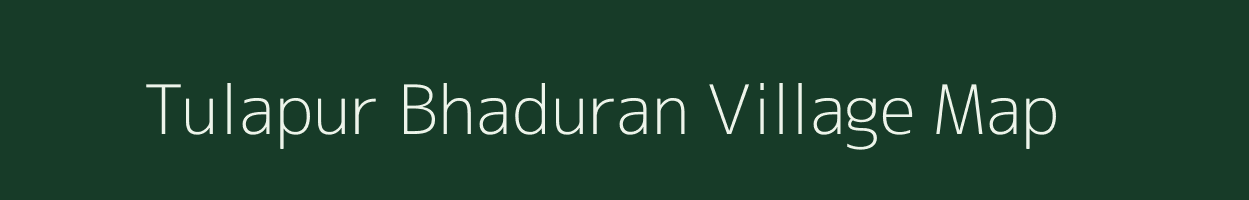 Tulapur Bhaduran village map in Uttar Pradesh