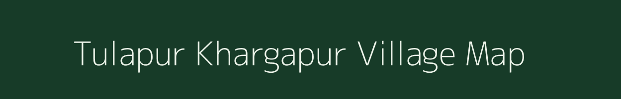 Tulapur Khargapur village map in Uttar Pradesh