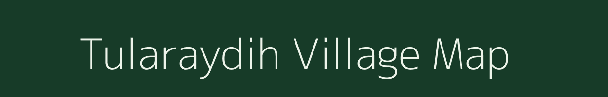 Tularaydih village map in Jharkhand