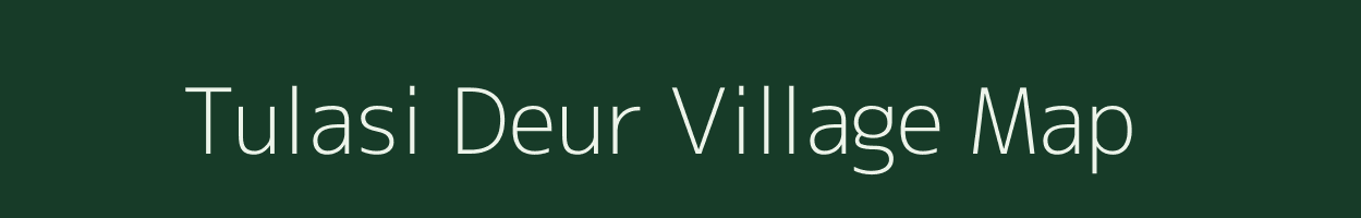 Tulasi Deur village map in Uttar Pradesh