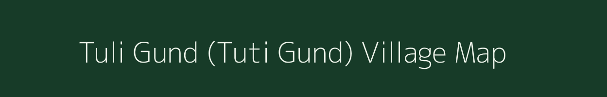 Tuli Gund (Tuti Gund) village map in Jammu & Kashmir