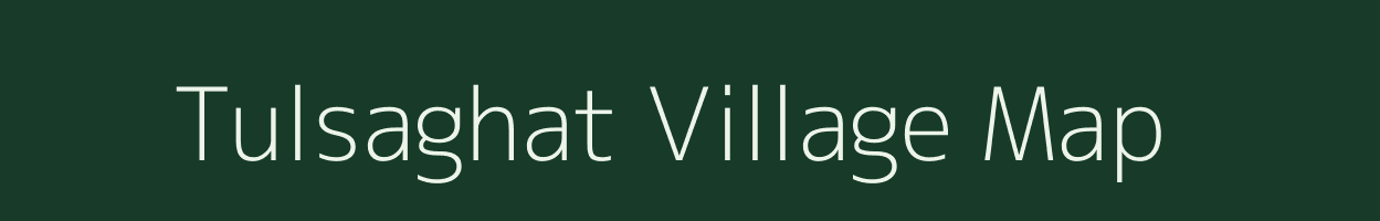 Tulsaghat village map in Chhattisgarh