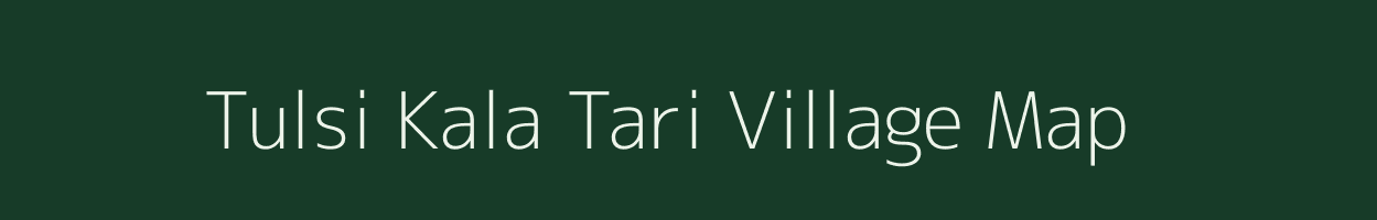 Tulsi Kala Tari village map in Uttar Pradesh