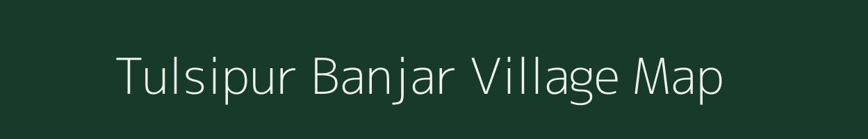 Tulsipur Banjar village map in Uttar Pradesh