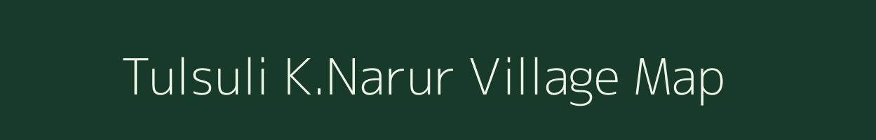 Tulsuli K.Narur village map in Maharashtra