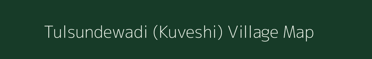 Tulsundewadi (Kuveshi) village map in Maharashtra