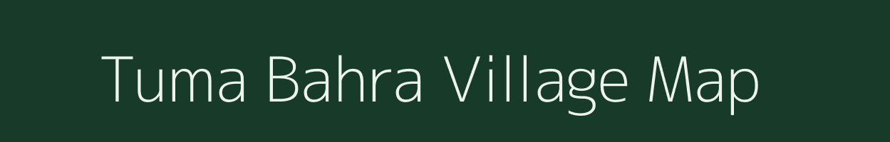 Tuma Bahra village map in Chhattisgarh