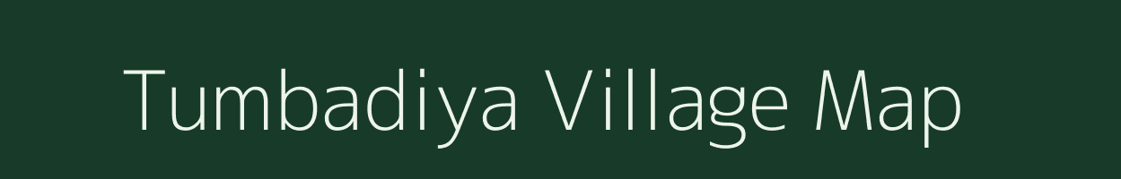 Tumbadiya village map in Rajasthan