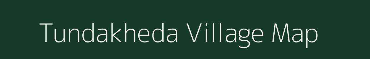 Tundakheda village map in Madhya Pradesh