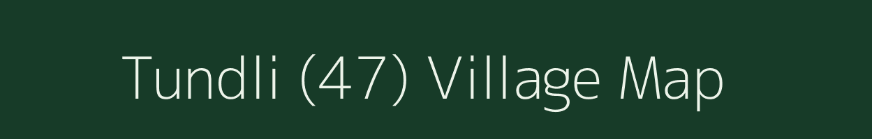 Tundli (47) village map in Haryana