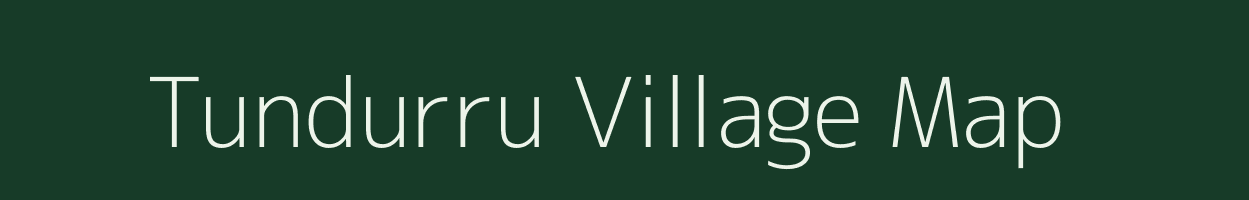 Tundurru village map in Andhra Pradesh