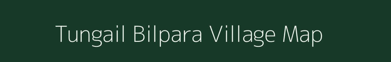 Tungail Bilpara village map in West Bengal