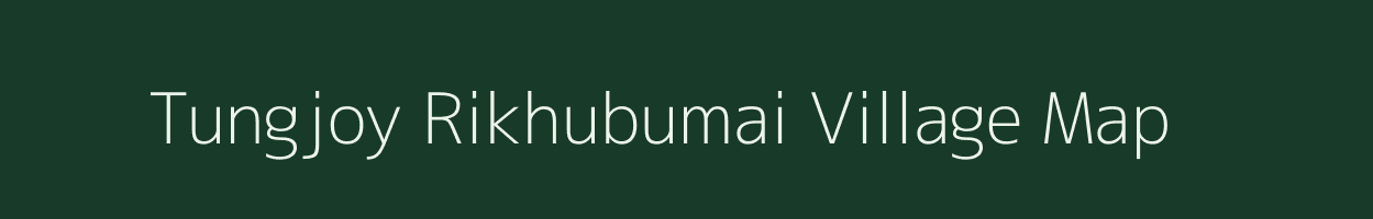 Tungjoy Rikhubumai village map in Manipur