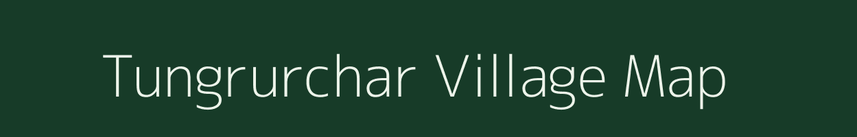 Tungrurchar village map in Meghalaya