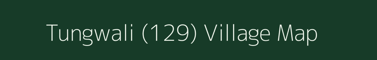 Tungwali (129) village map in Punjab