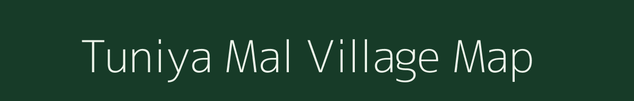 Tuniya Mal village map in Madhya Pradesh