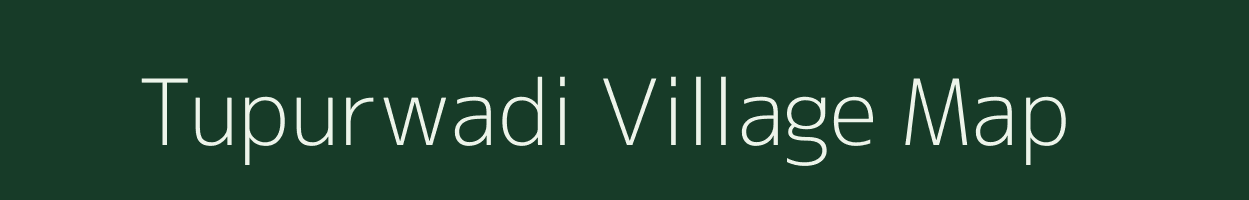 Tupurwadi village map in Maharashtra