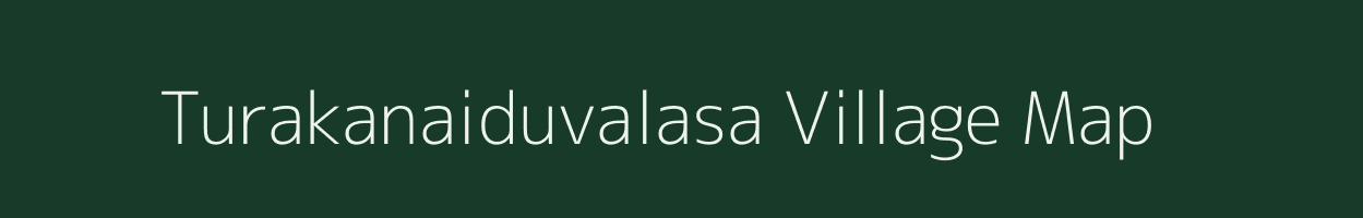 Turakanaiduvalasa village map in Andhra Pradesh