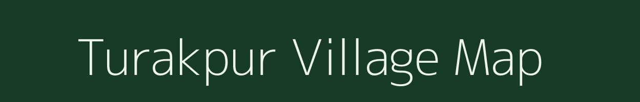 Turakpur village map in Rajasthan