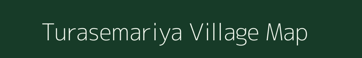 Turasemariya village map in Chhattisgarh