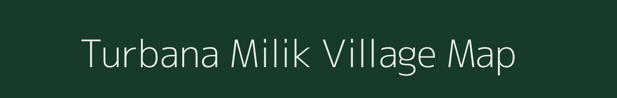 Turbana Milik village map in Bihar