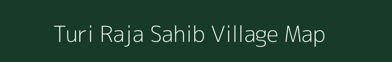 Turi Raja Sahib village map in Uttar Pradesh