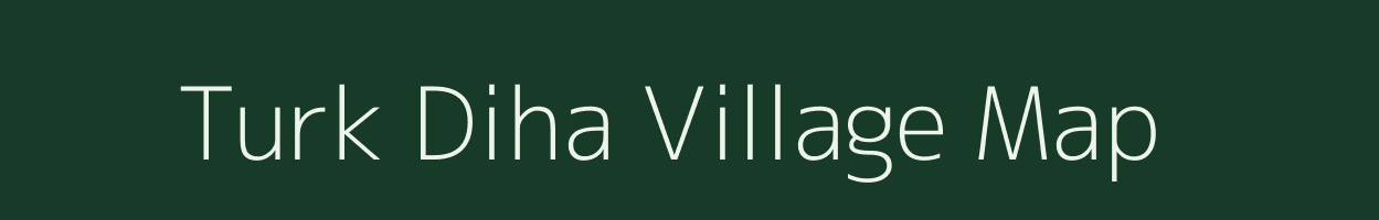 Turk Diha village map in Bihar