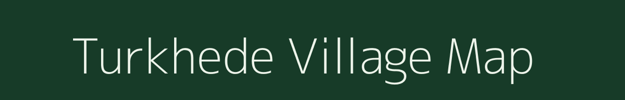 Turkhede village map in Maharashtra