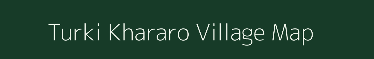 Turki Khararo village map in Bihar