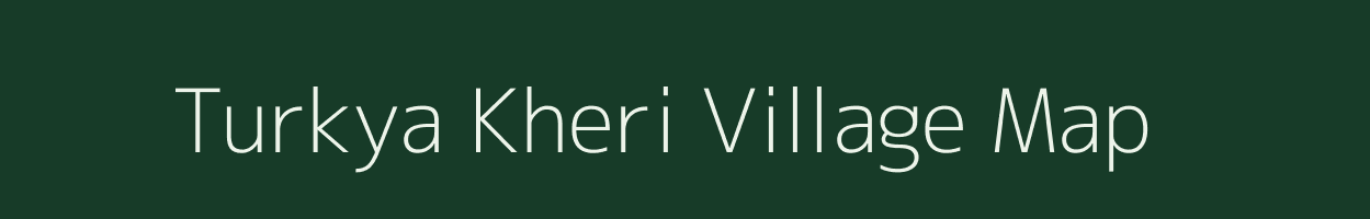 Turkya Kheri village map in Rajasthan