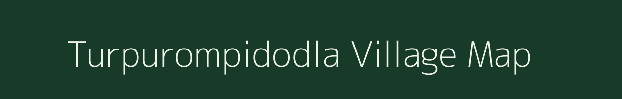 Turpurompidodla village map in Andhra Pradesh