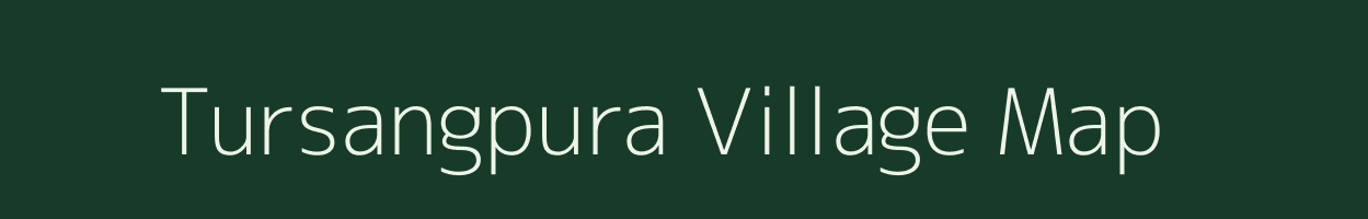 Tursangpura village map in Rajasthan