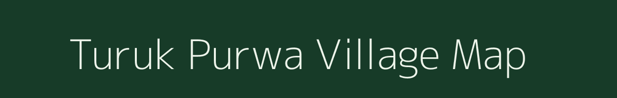 Turuk Purwa village map in Uttar Pradesh