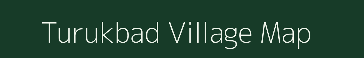 Turukbad village map in Jharkhand