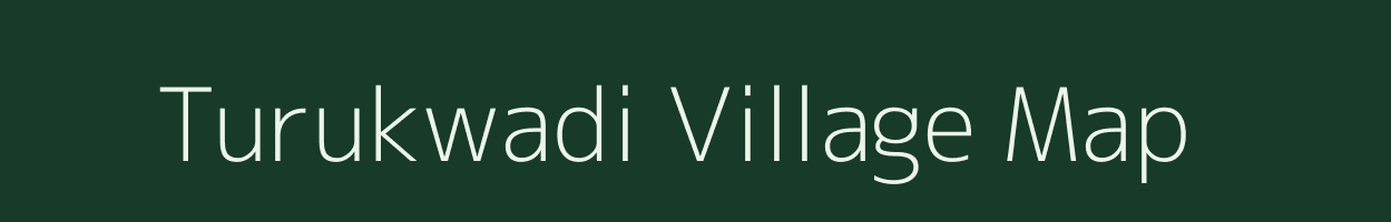 Turukwadi village map in Maharashtra