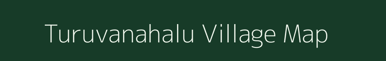 Turuvanahalu village map in Karnataka