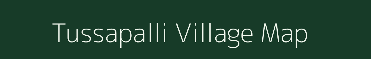 Tussapalli village map in Andhra Pradesh