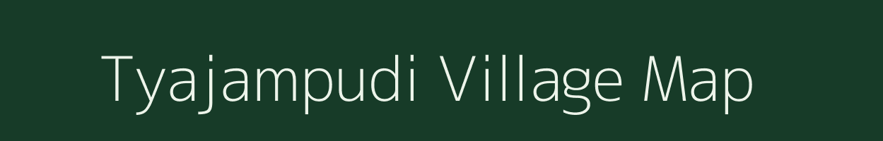 Tyajampudi village map in Andhra Pradesh